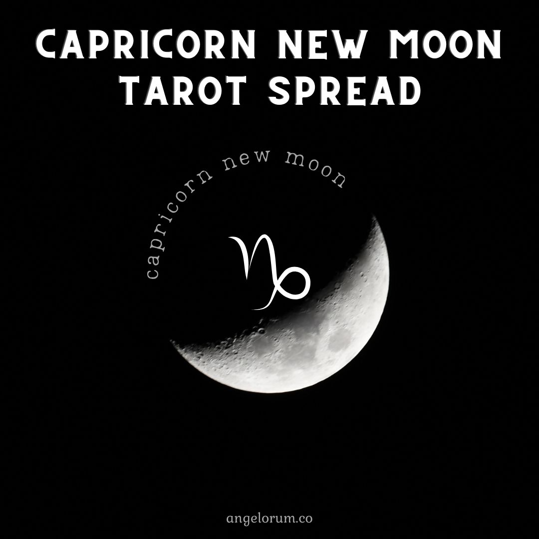 Capricorn New Moon Tarot Spread ⋆ Angelorum Tarot
